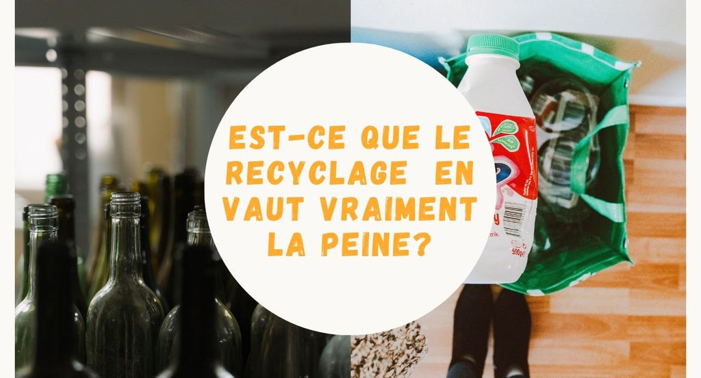 Est-ce que le recyclage en vaut vraiment la peine ?